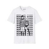 Noel and Ninny Burn The Witch T-Shirt -