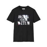 Burn the witch T-Shirt -