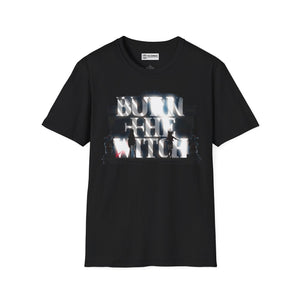 Burn the witch T-Shirt -