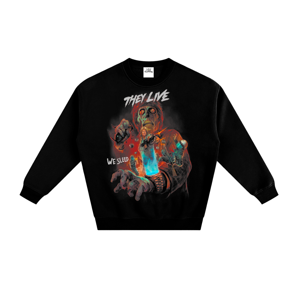 They Live Fleeced Sweatshirt