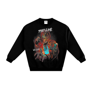 They Live Fleeced Sweatshirt