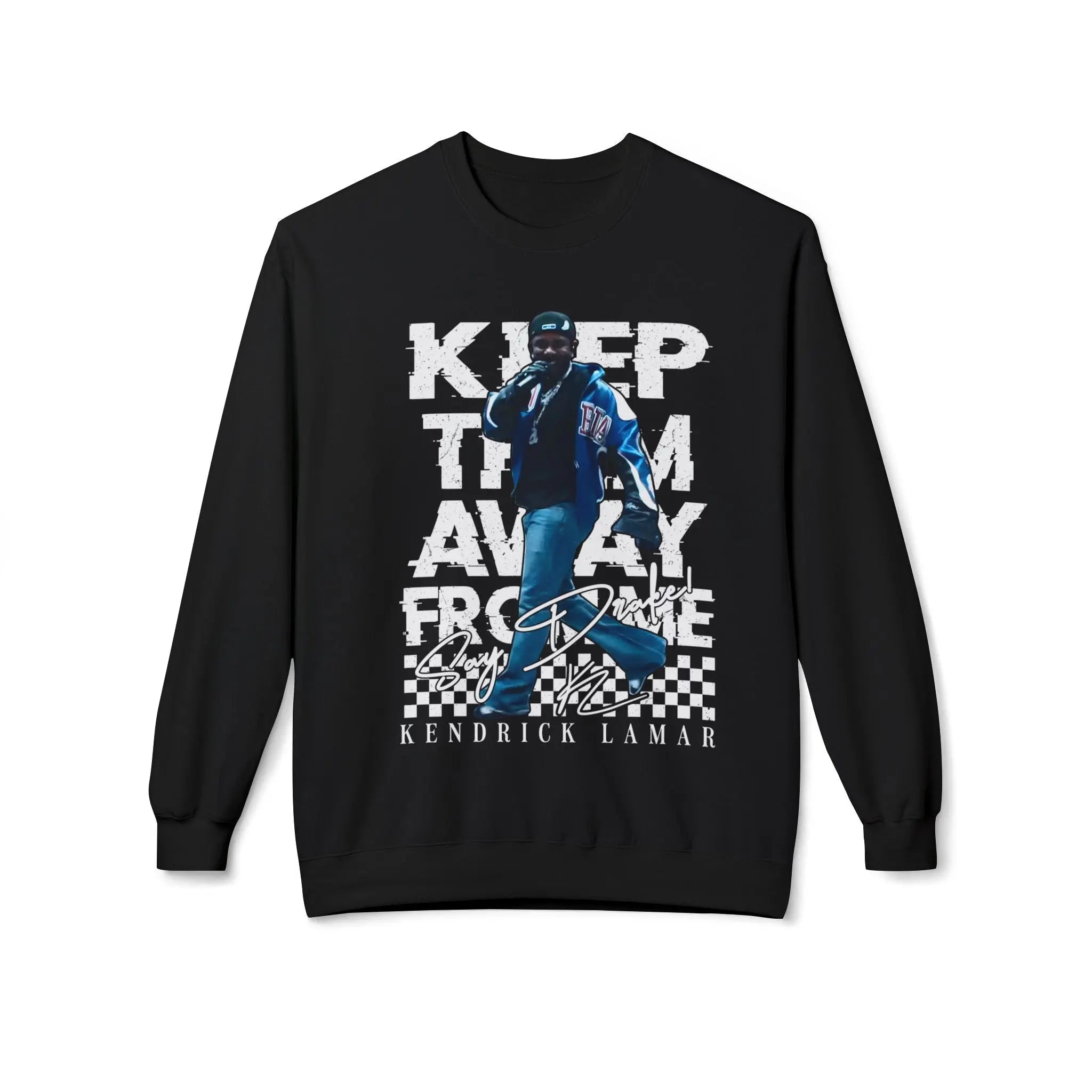 Kendrick Lamar Crewneck Sweatshirt - Keep Them Away From Me - Unisex Fleece Fashion Printify